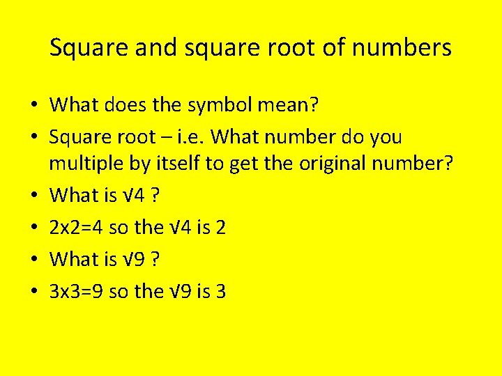 Square and square root of numbers • What does the symbol mean? • Square
