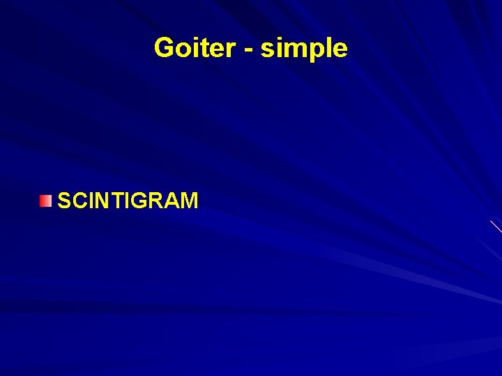 Goiter - simple SCINTIGRAM 