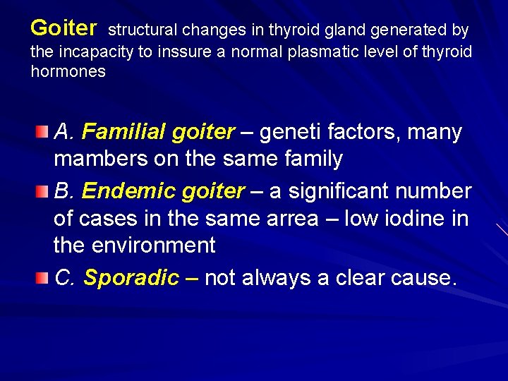 Goiter structural changes in thyroid gland generated by the incapacity to inssure a normal