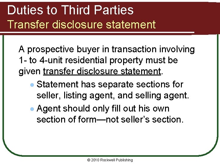 Duties to Third Parties Transfer disclosure statement A prospective buyer in transaction involving 1