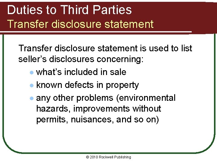 Duties to Third Parties Transfer disclosure statement is used to list seller’s disclosures concerning: