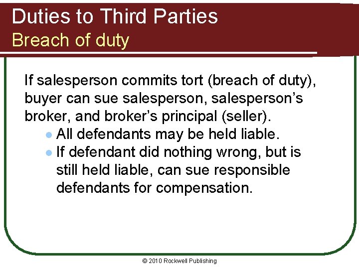 Duties to Third Parties Breach of duty If salesperson commits tort (breach of duty),