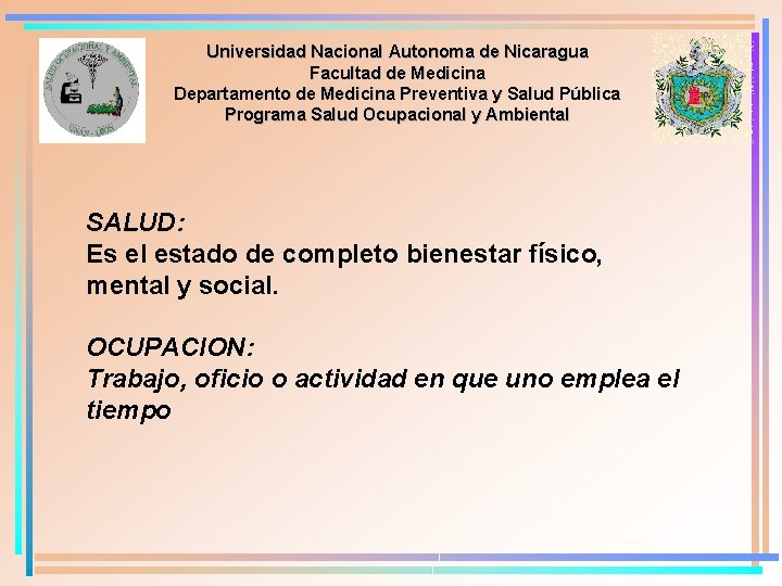 Universidad Nacional Autonoma de Nicaragua Facultad de Medicina Departamento de Medicina Preventiva y Salud