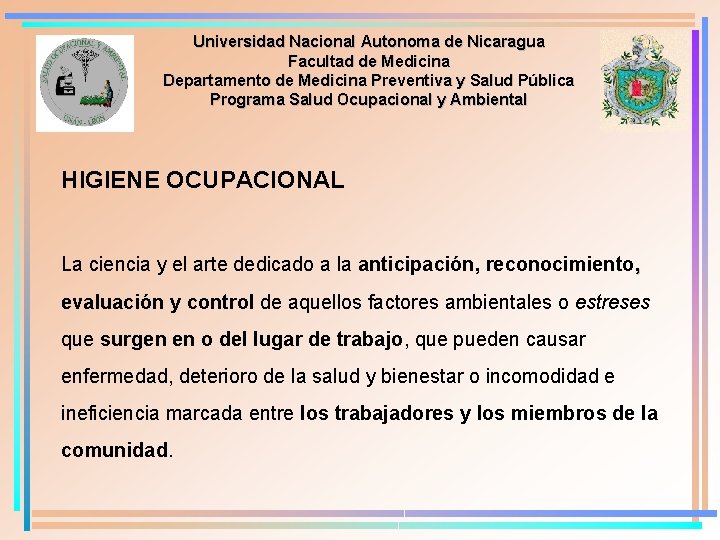 Universidad Nacional Autonoma de Nicaragua Facultad de Medicina Departamento de Medicina Preventiva y Salud Universidad Nacional Autonoma de Nicaragua Facultad de Medicina Departamento de Medicina Preventiva y Salud