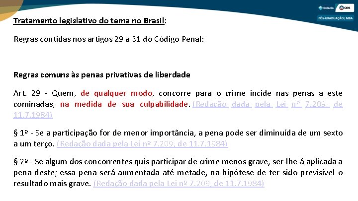 Tratamento legislativo do tema no Brasil: Regras contidas nos artigos 29 a 31 do