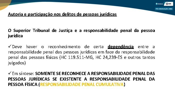 Autoria e participação nos delitos de pessoas jurídicas O Superior Tribunal de Justiça e