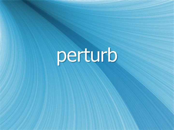 perturb 