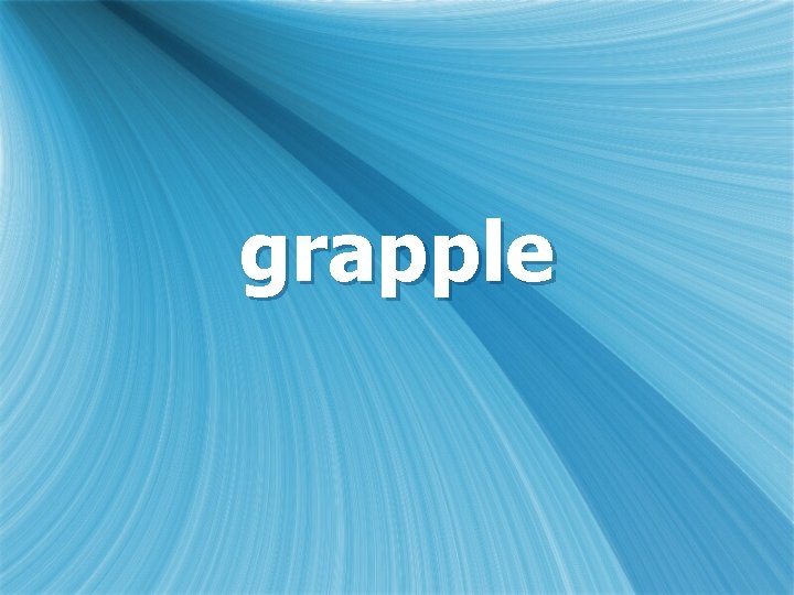 grapple 