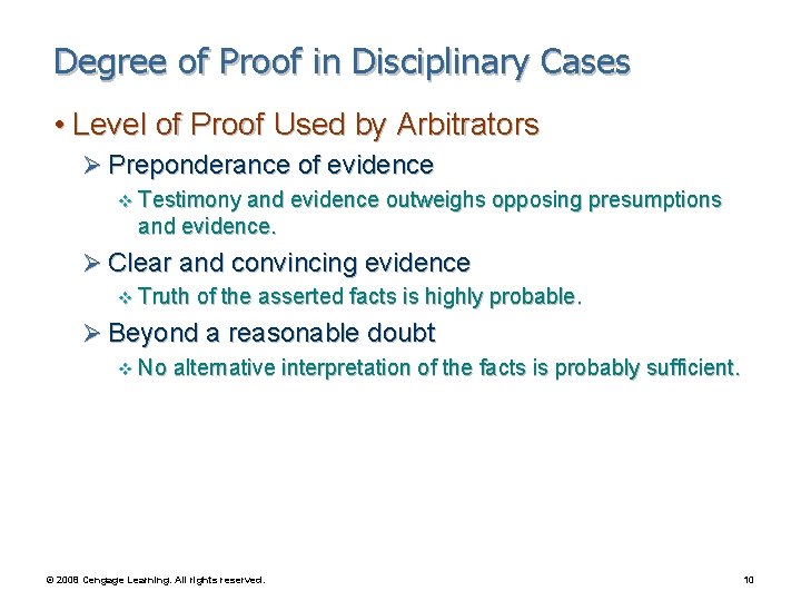 Degree of Proof in Disciplinary Cases • Level of Proof Used by Arbitrators Ø