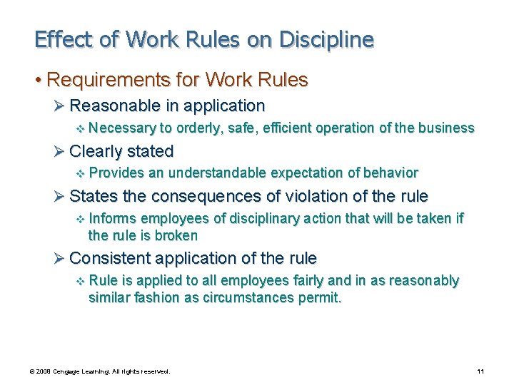 Effect of Work Rules on Discipline • Requirements for Work Rules Ø Reasonable in