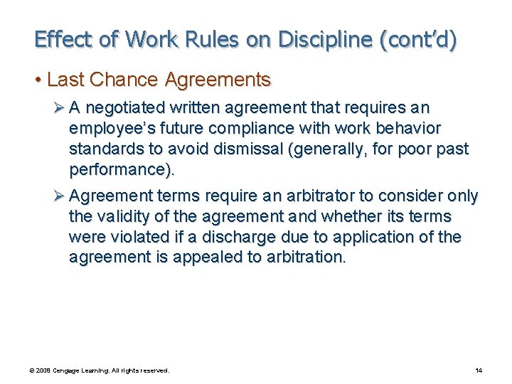 Effect of Work Rules on Discipline (cont’d) • Last Chance Agreements Ø A negotiated