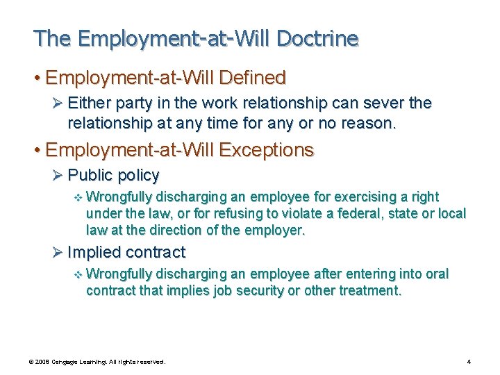 The Employment-at-Will Doctrine • Employment-at-Will Defined Ø Either party in the work relationship can