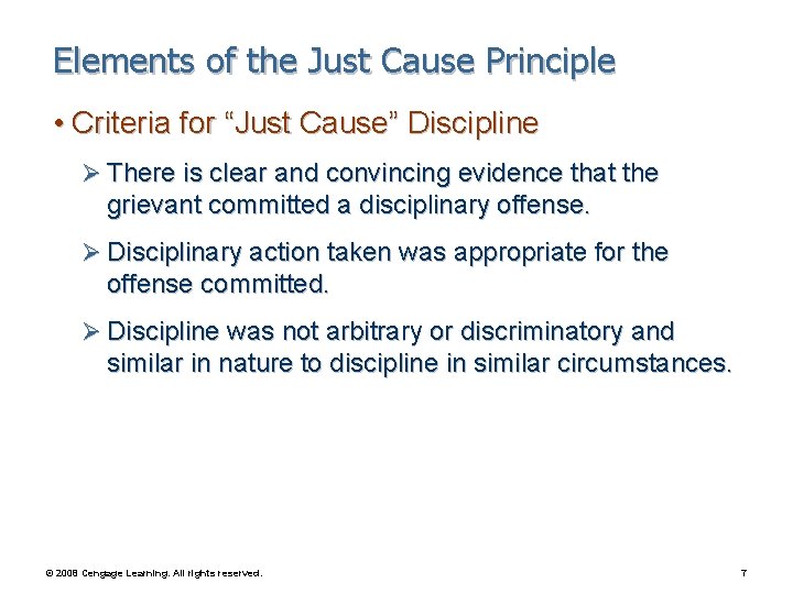 Elements of the Just Cause Principle • Criteria for “Just Cause” Discipline Ø There