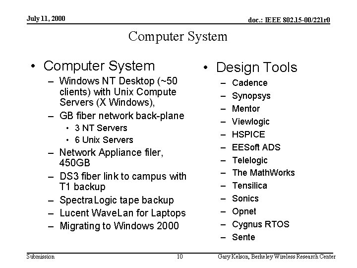 July 11, 2000 doc. : IEEE 802. 15 -00/221 r 0 Computer System •