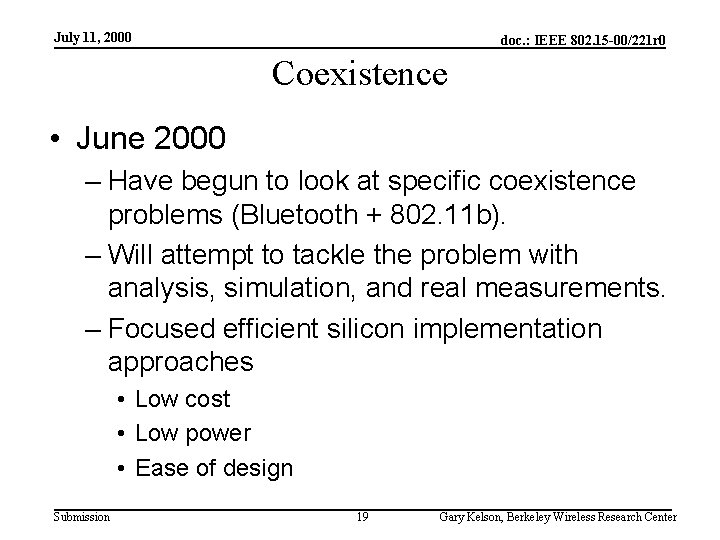 July 11, 2000 doc. : IEEE 802. 15 -00/221 r 0 Coexistence • June