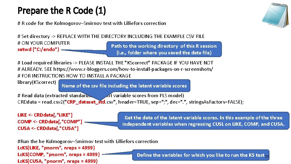 Prepare the R Code (1) # R code for the Kolmogorov–Smirnov test with Lilliefors