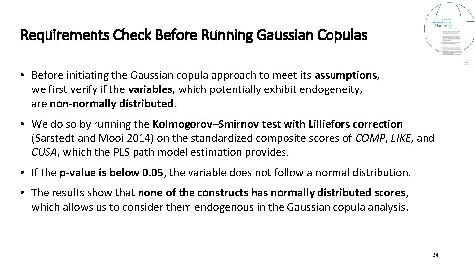 Requirements Check Before Running Gaussian Copulas • Before initiating the Gaussian copula approach to