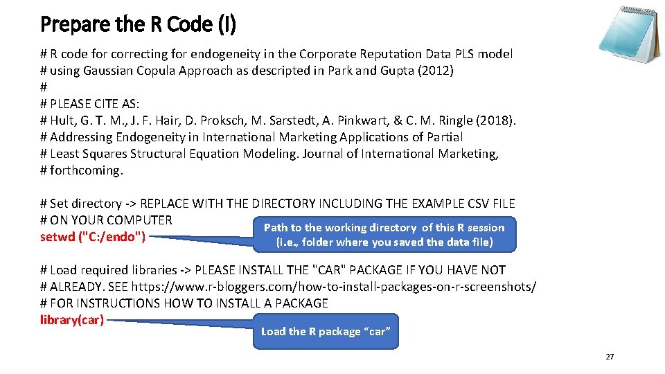 Prepare the R Code (I) # R code for correcting for endogeneity in the