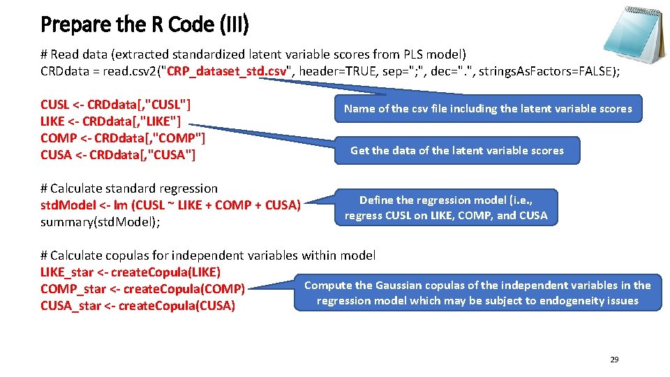 Prepare the R Code (III) # Read data (extracted standardized latent variable scores from