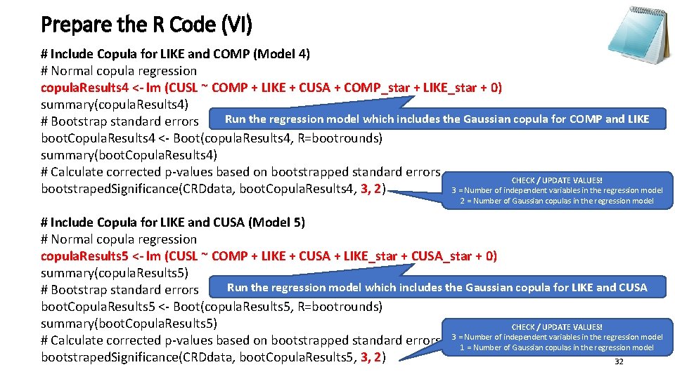 Prepare the R Code (VI) # Include Copula for LIKE and COMP (Model 4)