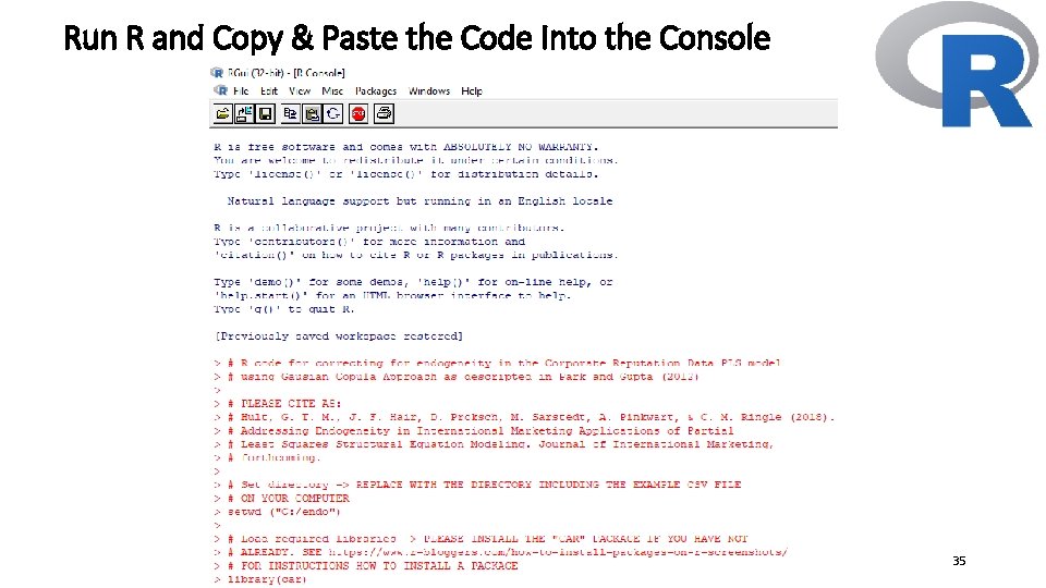 Run R and Copy & Paste the Code Into the Console 35 