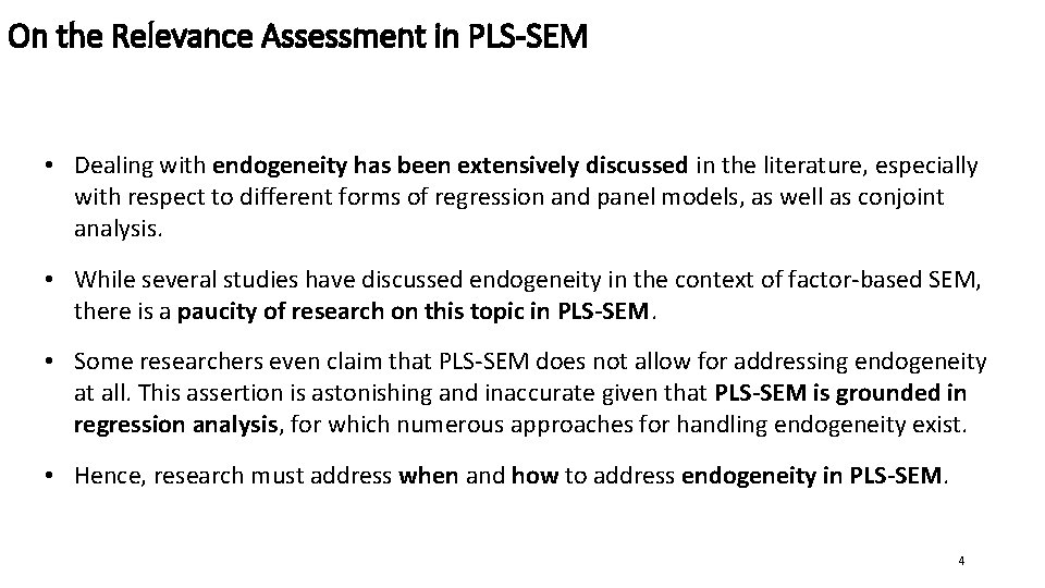 On the Relevance Assessment in PLS-SEM • Dealing with endogeneity has been extensively discussed