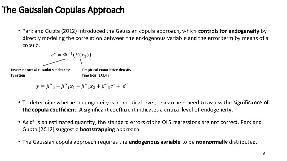 The Gaussian Copulas Approach • Park and Gupta (2012) introduced the Gaussian copula approach,