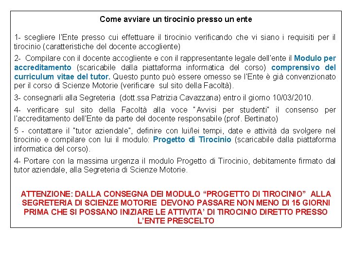 Come avviare un tirocinio presso un ente 1 - scegliere l’Ente presso cui effettuare