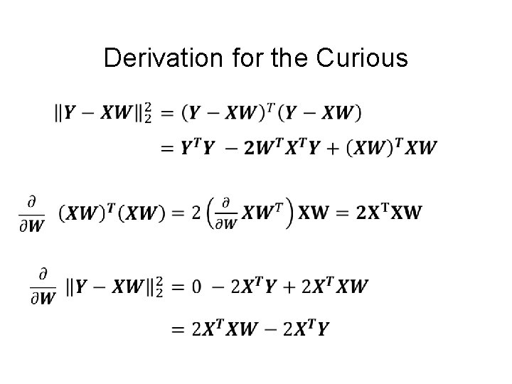 Derivation for the Curious 