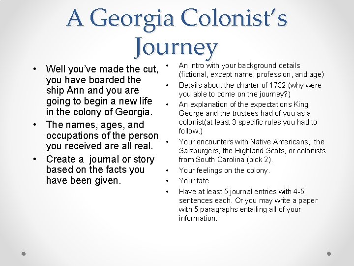 A Georgia Colonist’s Journey • Well you’ve made the cut, you have boarded the