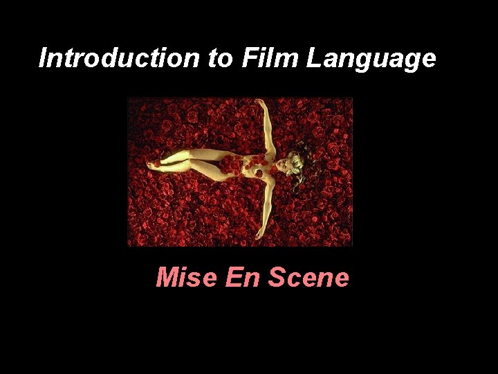 Introduction to Film Language Mise En Scene 