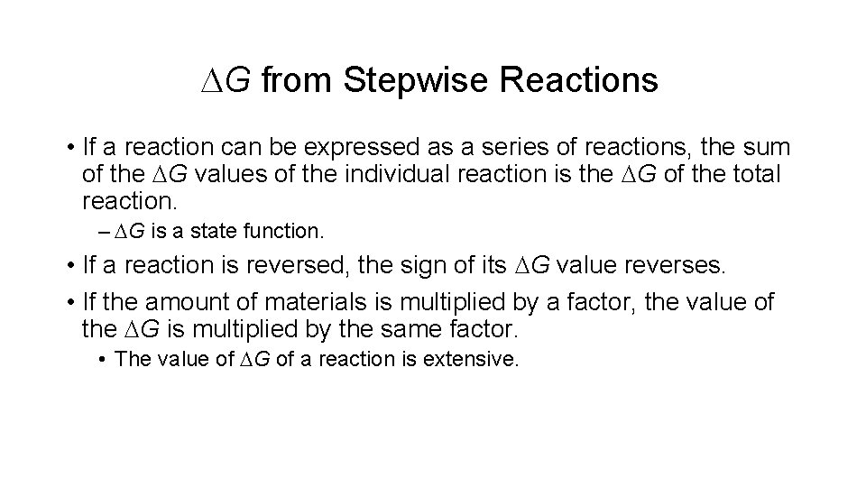 DG from Stepwise Reactions • If a reaction can be expressed as a series