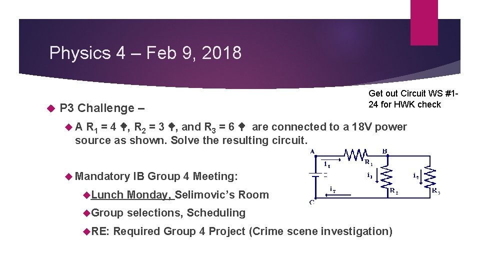 Physics 4 – Feb 9, 2018 P 3 Challenge – Get out Circuit WS