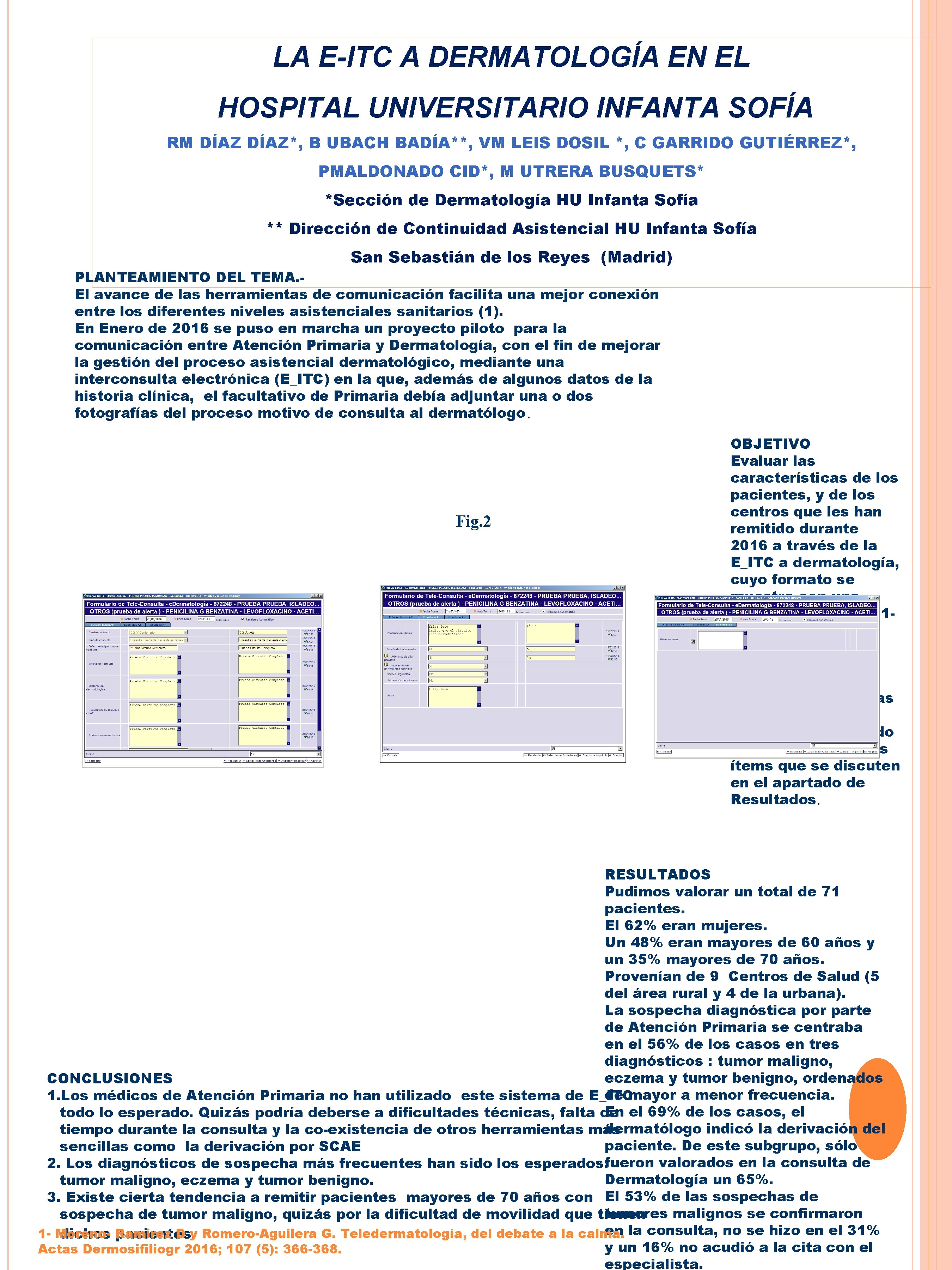 LA E-ITC A DERMATOLOGÍA EN EL HOSPITAL UNIVERSITARIO INFANTA SOFÍA RM DÍAZ*, B UBACH