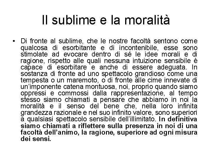 Il sublime e la moralità • Di fronte al sublime, che le nostre facoltà