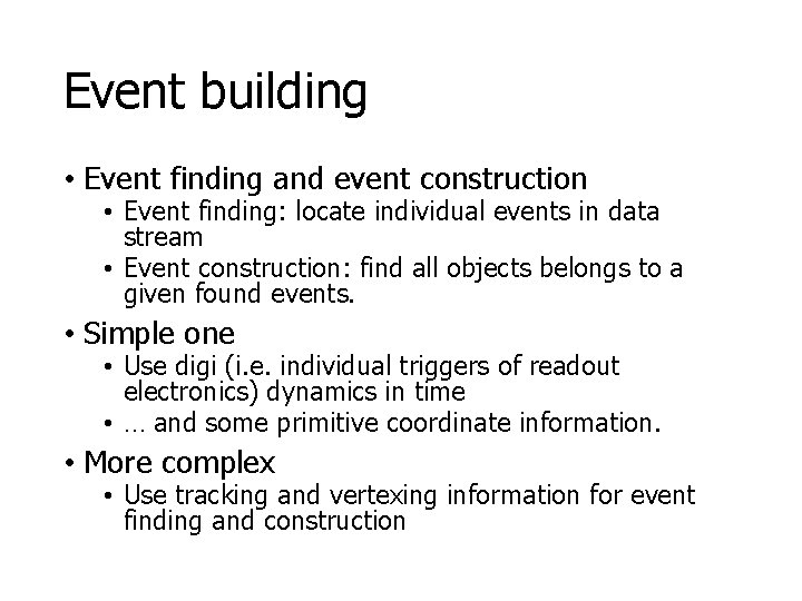 Event building from free streaming data at the