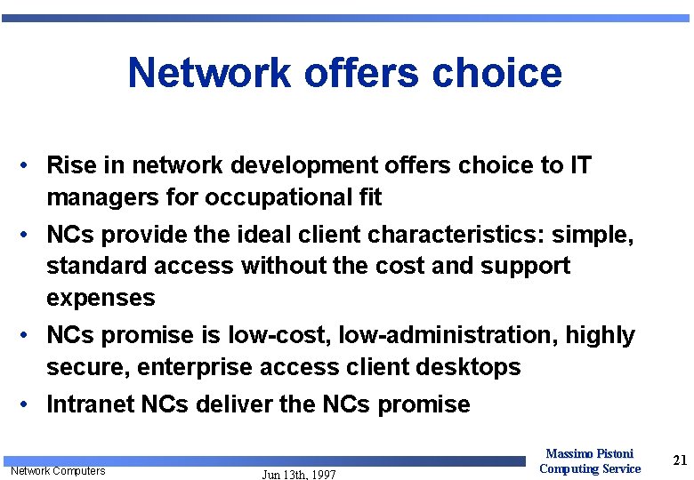 Network offers choice • Rise in network development offers choice to IT managers for Network offers choice • Rise in network development offers choice to IT managers for