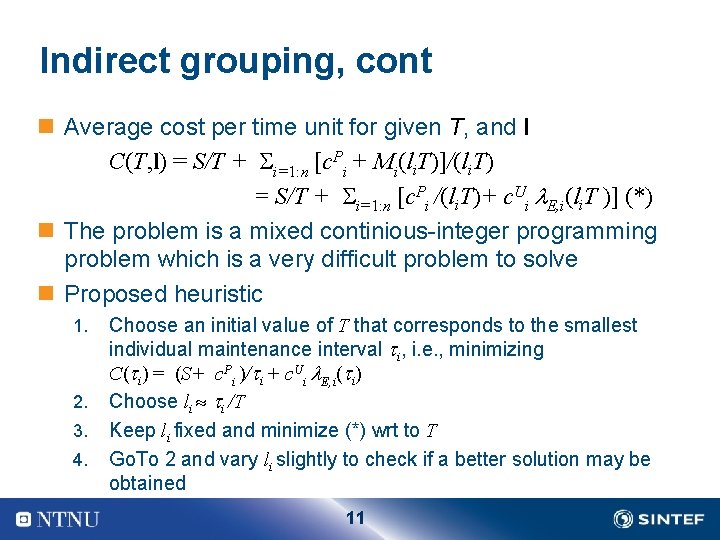 Indirect grouping, cont n Average cost per time unit for given T, and l