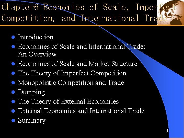 Chapter 6 Economies of Scale, Imperfect Competition, and International Trade l l l l