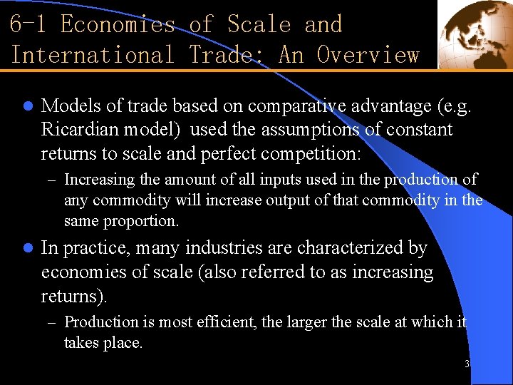 6 -1 Economies of Scale and International Trade: An Overview l Models of trade