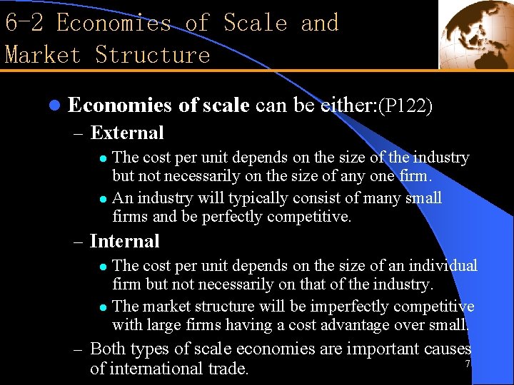 6 -2 Economies of Scale and Market Structure l Economies – External of scale