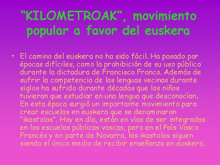 “KILOMETROAK”, movimiento popular a favor del euskera • El camino del euskera no ha