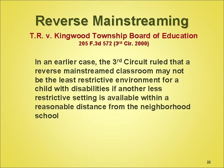 Reverse Mainstreaming T. R. v. Kingwood Township Board of Education 205 F. 3 d