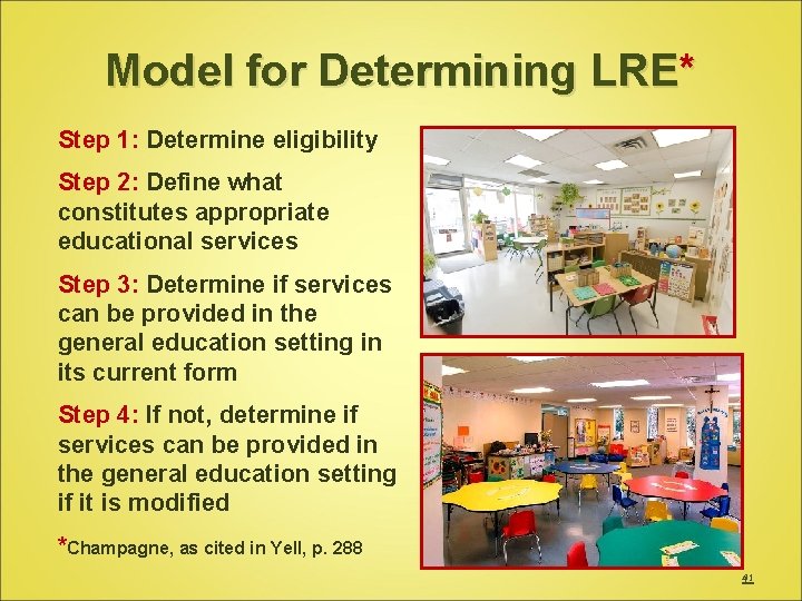 Model for Determining LRE* Step 1: Determine eligibility Step 2: Define what constitutes appropriate