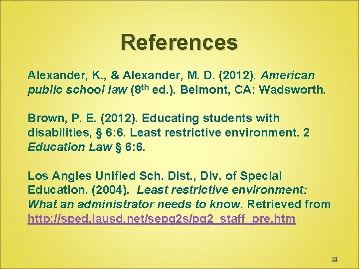 References Alexander, K. , & Alexander, M. D. (2012). American public school law (8