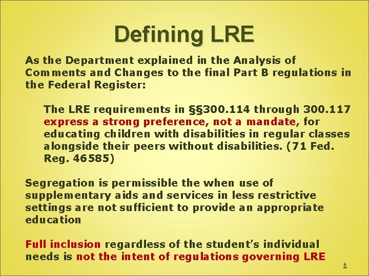 Defining LRE As the Department explained in the Analysis of Comments and Changes to