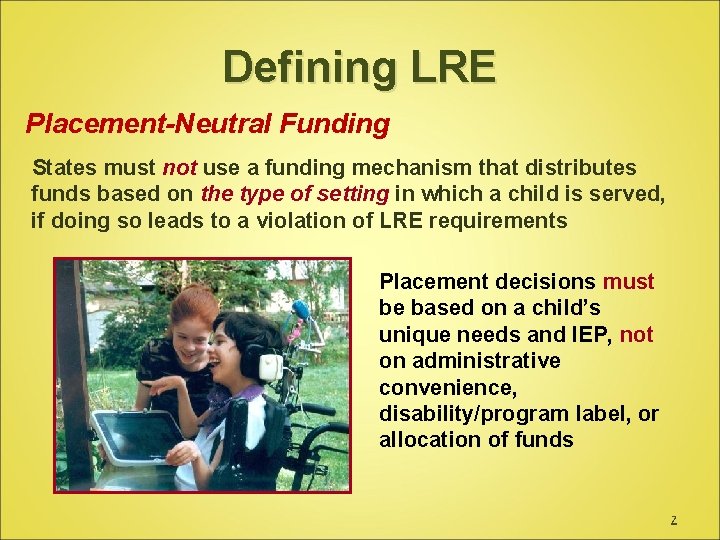 Defining LRE Placement-Neutral Funding States must not use a funding mechanism that distributes funds