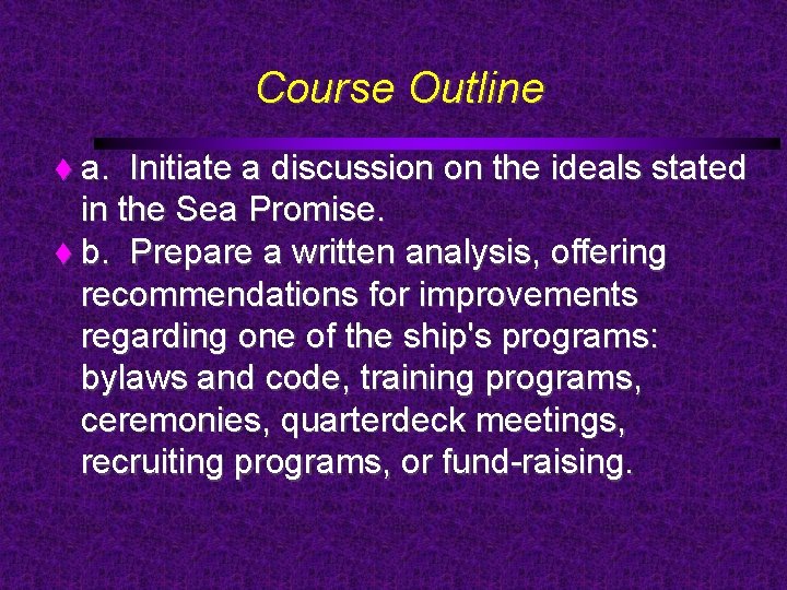 Course Outline a. Initiate a discussion on the ideals stated in the Sea Promise.