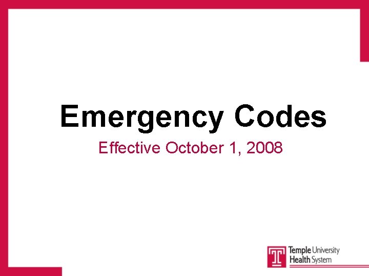 Emergency Codes Effective October 1, 2008 