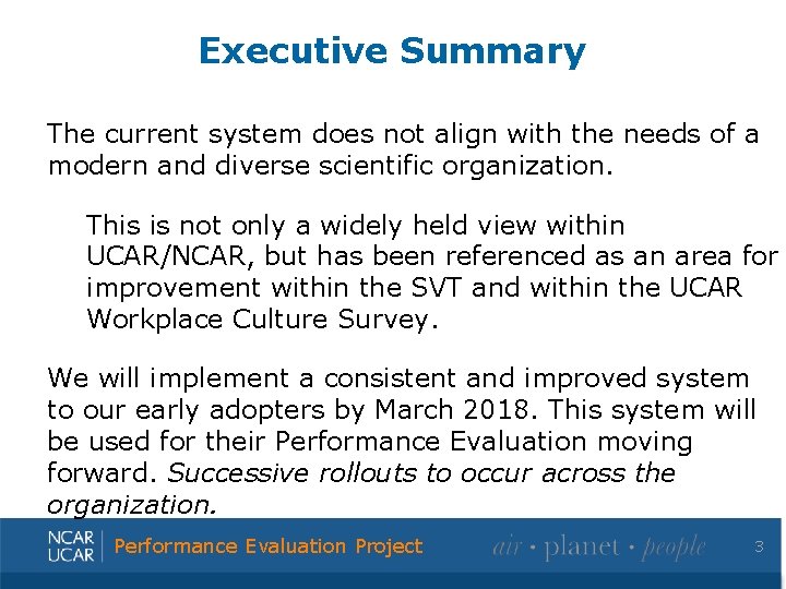 Executive Summary The current system does not align with the needs of a modern